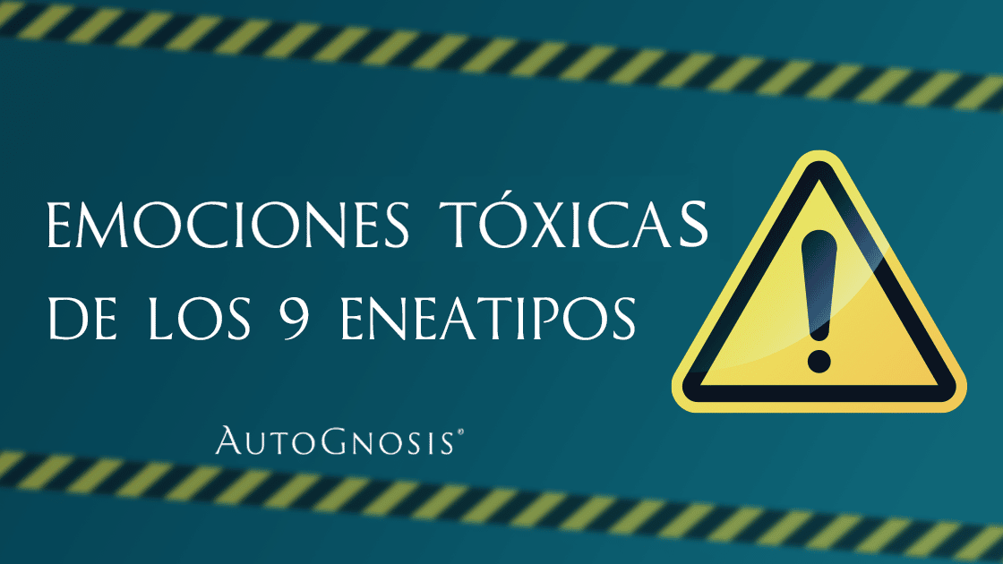 Emociones tóxicas eneatipos