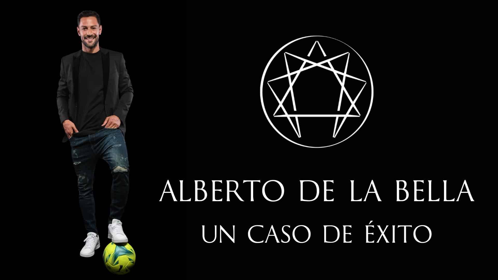 Alberto de la Bella, un caso de éxito