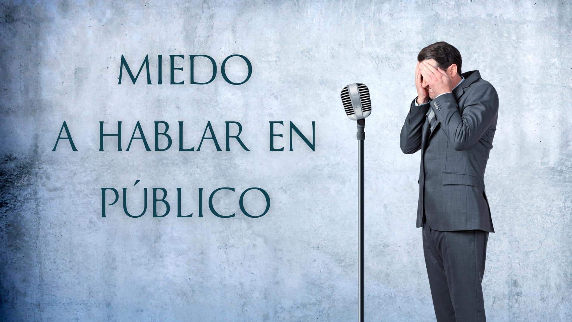 MIEDO A HABLAR EN PÚBLICO
