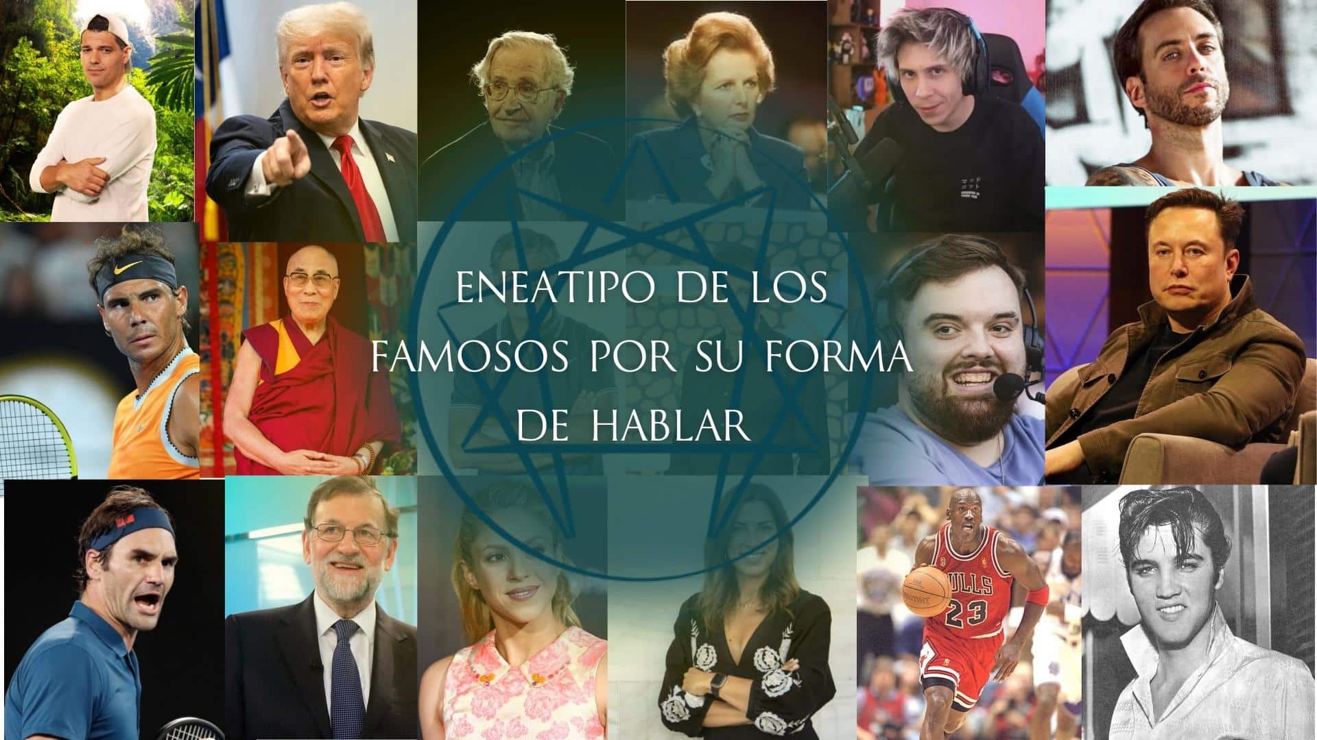 Eneatipo de los famosos por su forma de hablar