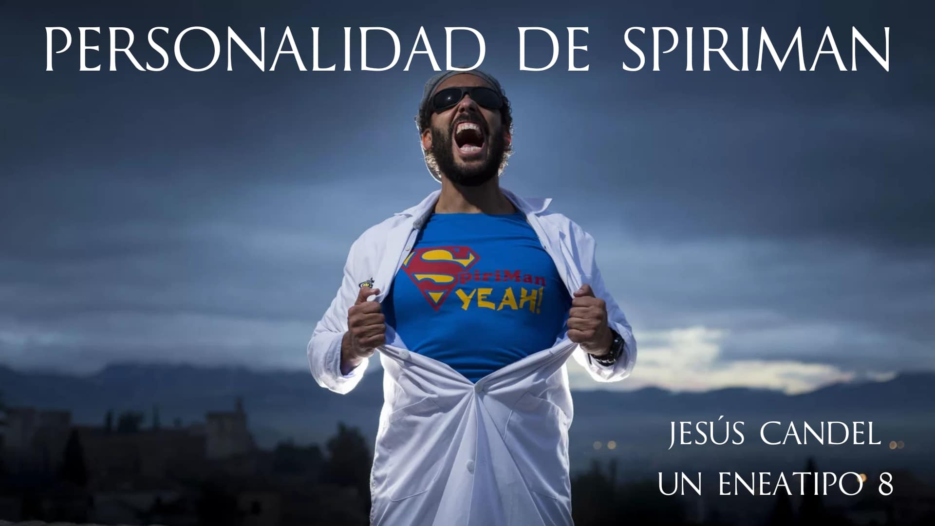 Spiriman - Jesús Candel - Un eneatipo 8