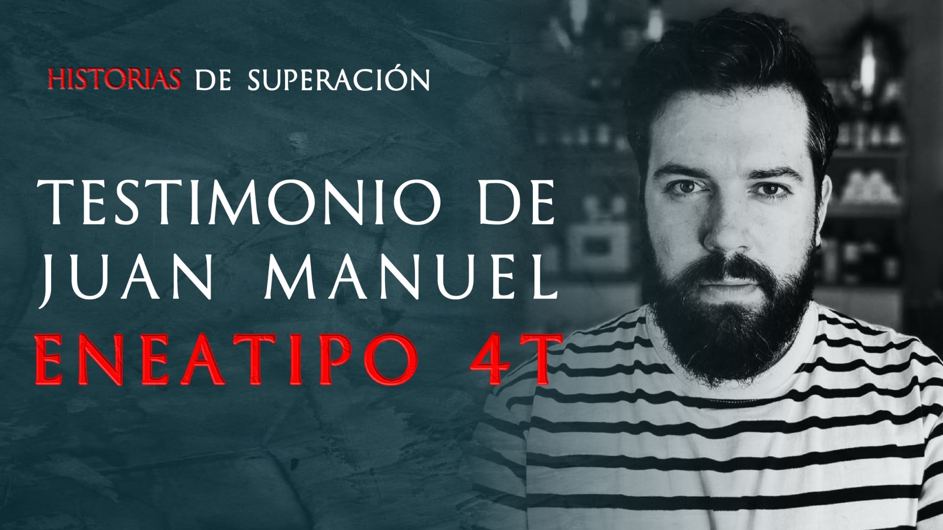 Historia de superación - Testimonios Eneatipo 4